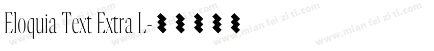 Eloquia Text Extra L字体转换
